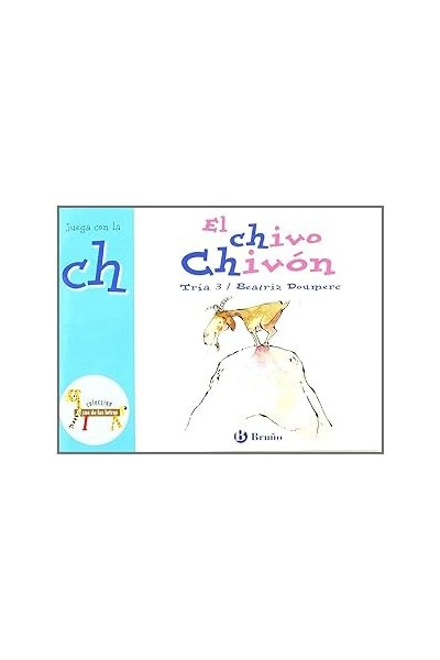 El chivo Chivón. Juega con la "ch". Tría 3.